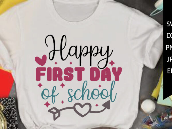 Happy first day of school graphic t shirt