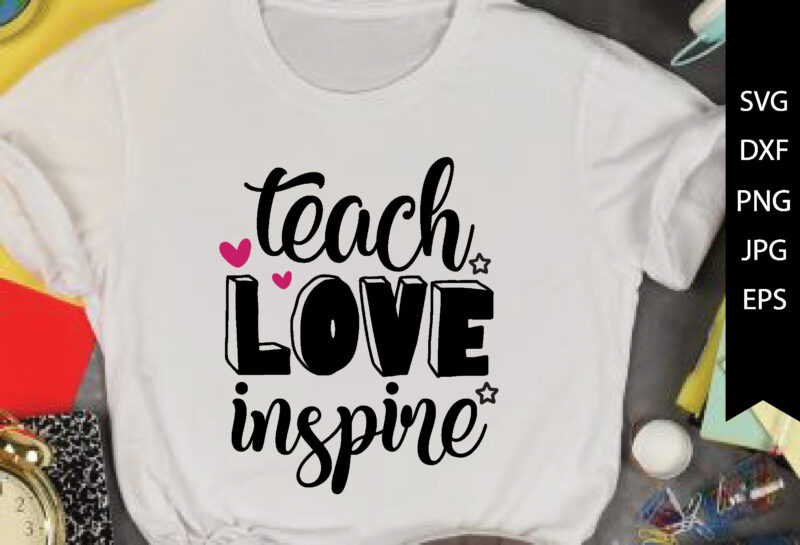 teach love inspire