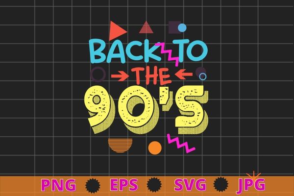 Back to the 90s old classic vintage T-shirt design svg, Back to the 90s png