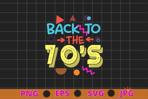 Back to the 70s old classic vintage t-shirt design svg, back to the 70s png