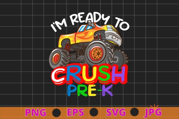 Kids i’m ready to crush pre-k kindergarten monster truck t-shirt design svg, kids monster truck png, back to school, kindergarten,