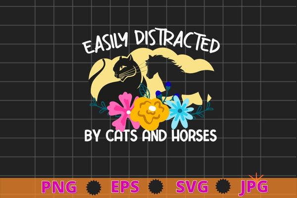 Easily Distracted By cat And Horses funny animal lover T-Shirt design svg, Easily Distracted By cat And Horses png,