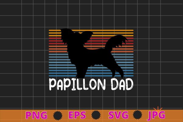 Papillon dad Colorful Papillon Gifts Dog daddy T-Shirt design svg, Papillon dad, Colorful, Papillon Gifts, Dog daddy, vintage dog dad