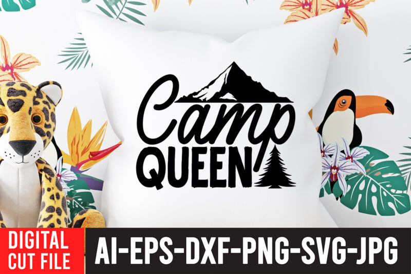 Camp Queen SVG Cut File , Camping Svg Bundle, Camp Life Svg, Campfire Svg, Png, Silhouette, Cricut, Cameo, Digital, Vacation Svg, Camping Shirt Design mountain svg,Camping Svg Bundle, Camp Life