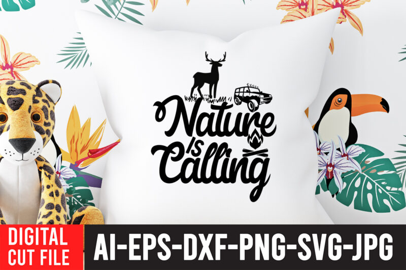 Nature is Calling SVG Cut File , Camping Svg Bundle, Camp Life Svg, Campfire Svg, Png, Silhouette, Cricut, Cameo, Digital, Vacation Svg, Camping Shirt Design mountain svg,Camping Svg Bundle, Camp