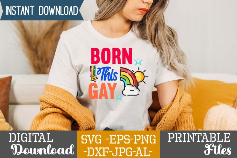 Born This Gay,Rainbow svg bundle ,fall svg bundle , fall t-shirt design bundle , fall svg bundle quotes , funny fall svg bundle 20 design , fall svg bundle, autumn