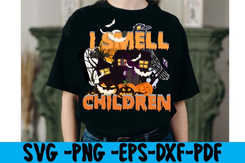 I Smell Children T-shirt Design,HALLOWEN T-SHIRT Design,Fall svg bundle , fall t-shirt design bundle , fall svg bundle quotes , funny fall svg bundle 20 design , fall svg bundle,