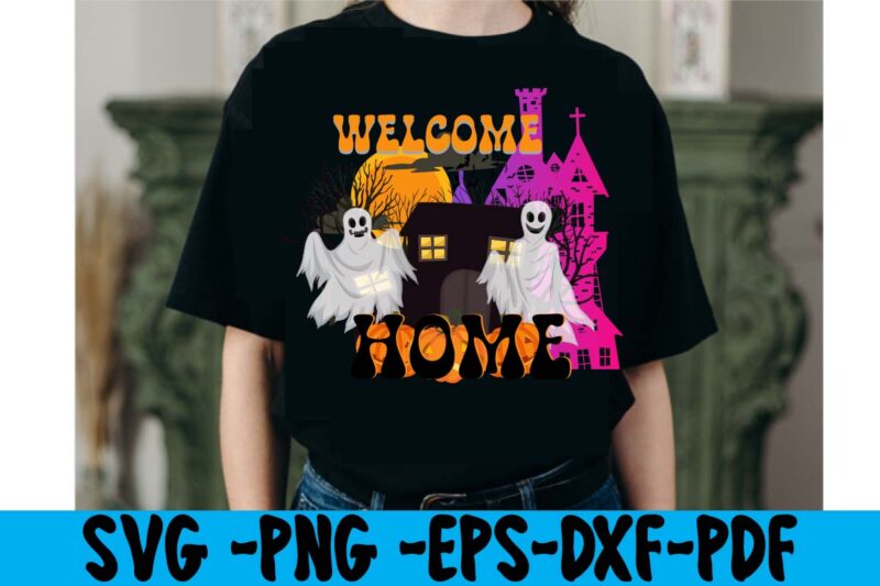 Welcome Home T-shirt Design,HALLOWEN T-SHIRT Design,Fall svg bundle , fall t-shirt design bundle , fall svg bundle quotes , funny fall svg bundle 20 design , fall svg bundle, autumn