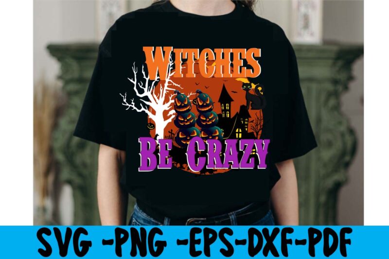 Witches Be Crazy T-shirt Design,space illustation t shirt design, space jam design t shirt, space jam t shirt designs, space requirements for cafe design, space t shirt design png, space