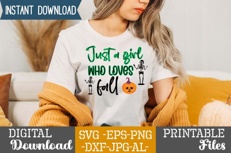 Just A Girl Who Loves Fall SVG Design,good witch t-shirt design , boo! t-shirt design ,boo! svg cut file , halloween t shirt bundle, halloween t shirts bundle, halloween t