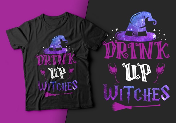 Drink up witches – halloween t shirt design,halloween t shirts design,halloween svg design,good witch t-shirt design,boo t-shirt design,halloween t shirt company design,mens halloween t shirt design,vintage halloween t shirt design,halloween