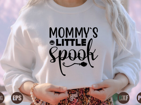 Mommy`s little spook t shirt designs for sale