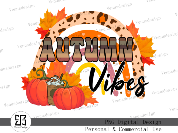 Autumn vibes fall & rainbow sublimation tshirt design