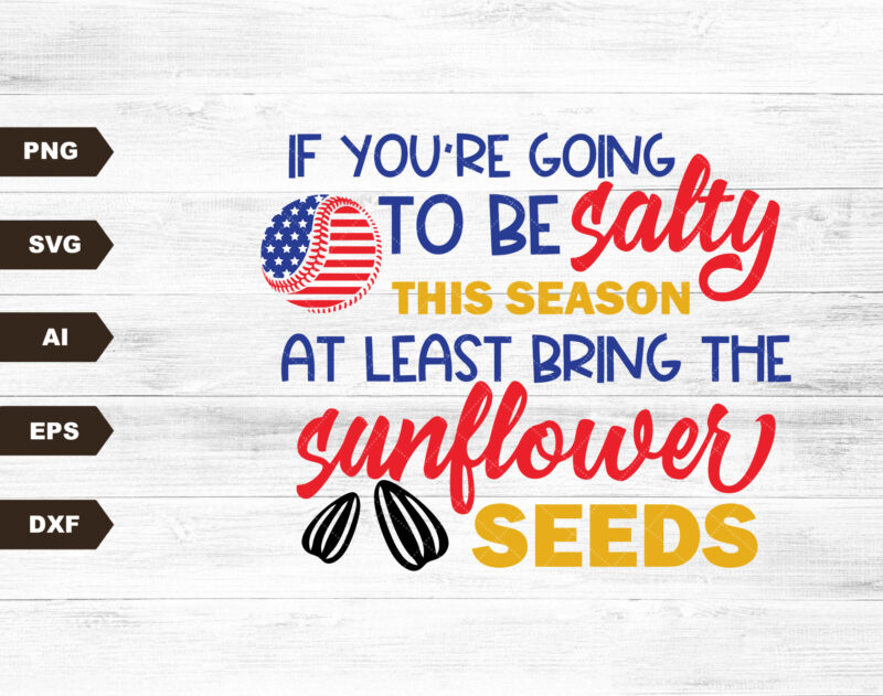 Salty Sunflower Seeds Baseball printable sublimation design – Digital download – svg