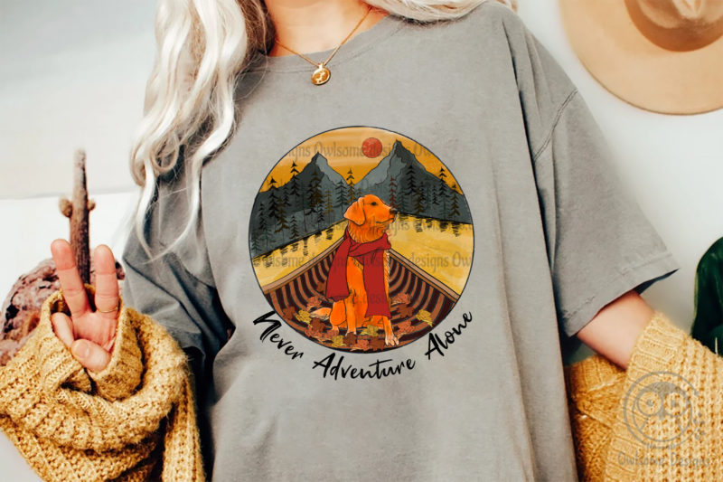 Never adventure alone Sublimation Design