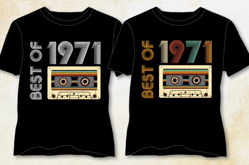 Best of 1971 Birthday T-Shirt Design