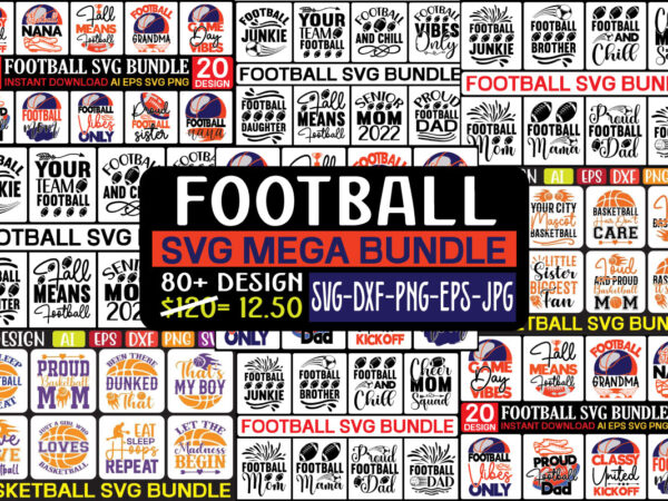 Football svg mega bundle,football svg bundle , soccer ball svg, football mom svg, soccer svg, football silhouette svg, football svgs, distressed football svg, eagles football svg, tigers football svg, football t shirt graphic design