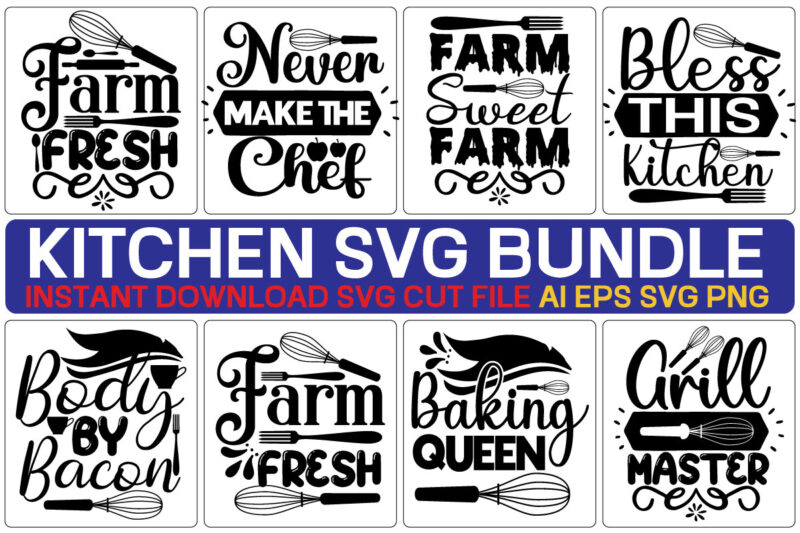 Kitchen Svg Bundle vector t-shirt design,Kitchen Svg Bundle, Funny Kitchen Sign Svg, Baking Svg, Kitchen Towel Svg, Pot Holder Svg, Chef Svg, Png, Silhouette, Cricut, Cut Files,Farmhouse Kitchen Svg Bundle,