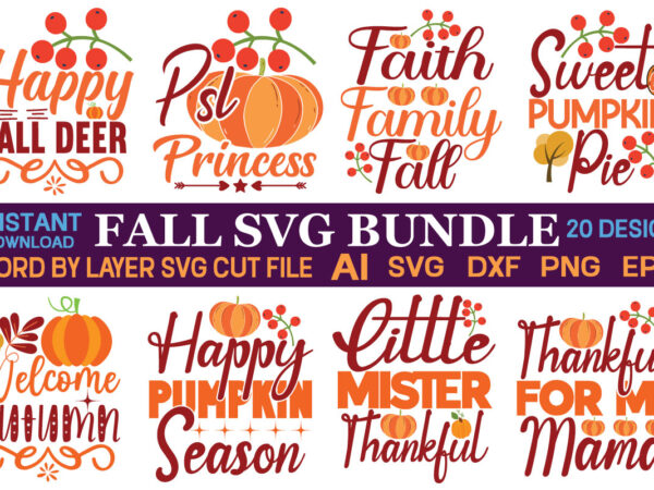 Fall svg bundle bundle , fall autumn mega svg bundle ,fall svg bundle , fall t-shirt design bundle , fall svg bundle quotes , funny fall svg bundle 20 design