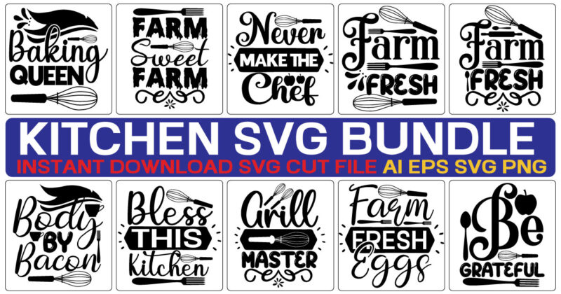 Kitchen Svg Bundle vector t-shirt design,Kitchen Svg Bundle, Funny Kitchen Sign Svg, Baking Svg, Kitchen Towel Svg, Pot Holder Svg, Chef Svg, Png, Silhouette, Cricut, Cut Files,Farmhouse Kitchen Svg Bundle,