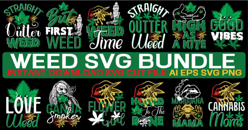 Weed tshirt design bundle, weed svg bundle quotes, weed graphic tshirt design, cannabis tshirt design, weed vector tshirt design, weed svg bundle, weed tshirt design bundle, weed vector graphic design,