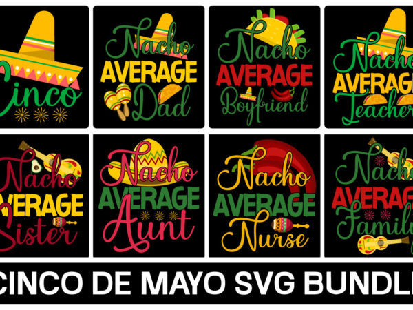 Cinco de mayo svg bundle , cinco de mayo svg, happy cinco de mayo svg, dxf, eps, png, fiesta sayings cut files, mexico svg, cactus clipart, kids svg, silhouette cricut,cinco t shirt vector file