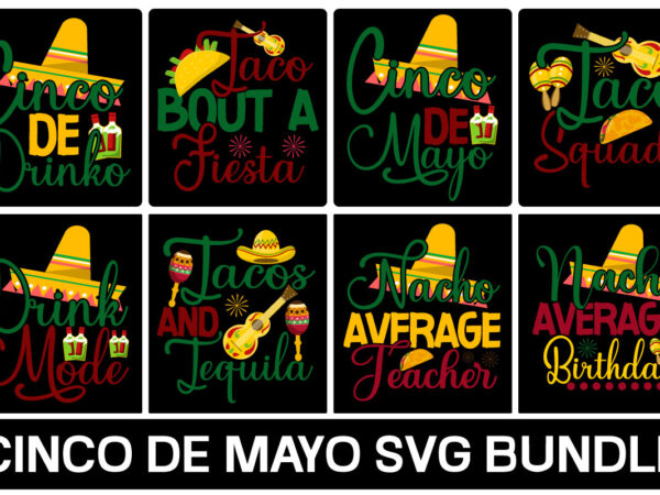 Cinco de mayo svg bundle, cinco de mayo svg bundle and, cinco de mayo svg bundle translation, cinco de mayo svg bundle short, cinco de mayo svg bundle stamp, cinco t shirt vector file