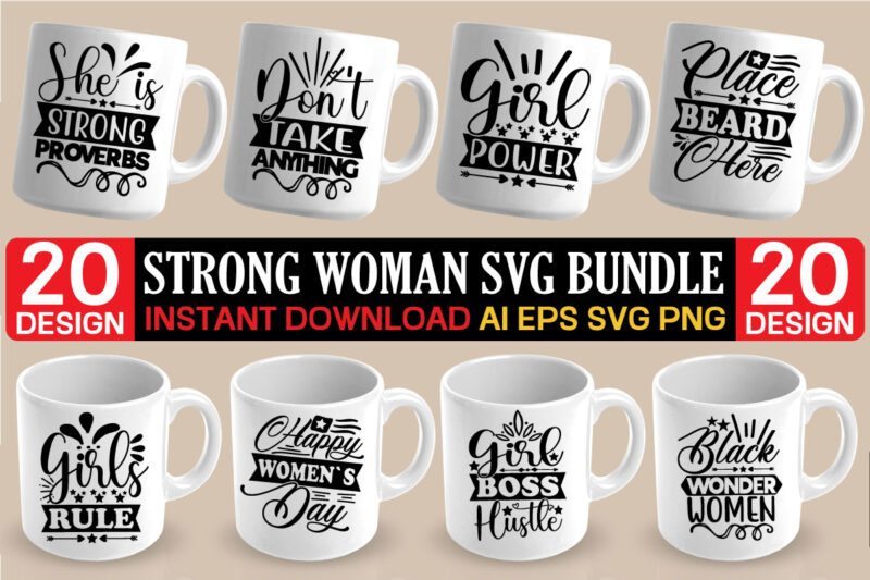 Strong woman svg bundle , strong woman svg bundle , strong woman svg bundle quotes, strong woman t-shirt design, i am woman svg, women empowerment svg, fierce svg, girl power,