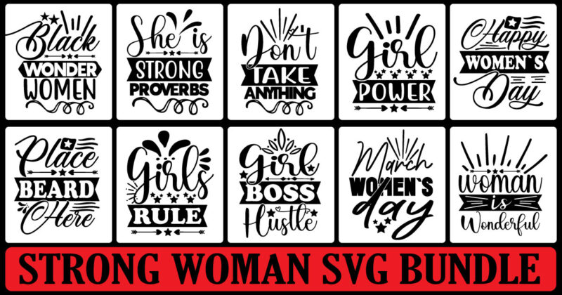 Strong woman svg bundle , strong woman svg bundle , strong woman svg bundle quotes, strong woman t-shirt design, i am woman svg, women empowerment svg, fierce svg, girl power,