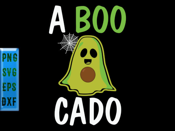 A boo cado t shirt design, funny halloween ghost, halloween t shirt design, halloween svg, halloween night, ghost svg, pumpkin svg, hocus pocus svg, witch svg, witches, spooky, trick or