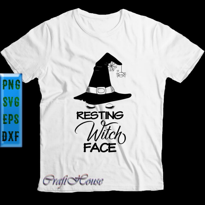 Resting Witch Face Witch Hat t shirt design, Resting Witch Face Witch Svg, Halloween t shirt design, Halloween Svg, Halloween Night, Halloween Graphics, Halloween design, Halloween Quote