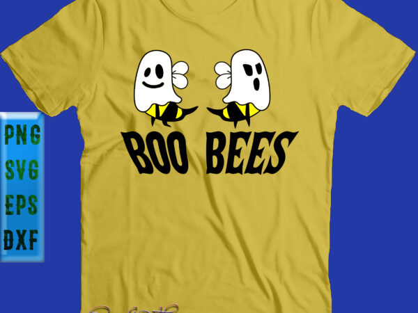 Bees boo funny halloween, bees boo svg, boo bees svg, halloween svg, halloween party, halloween quote, halloween night, funny halloween, pumpkin svg, witch svg, funny boo bees t shirt template