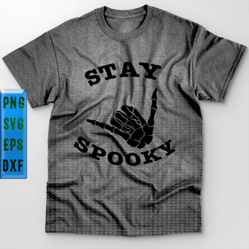 Sign bone hand t shirt design, Stay Spooky Halloween Sign Bone Hand, Skeleton Hands SVG, Skeleton Boob Hands SVG, Spooky Halloween, Stay Spooky Svg, Bone Hand Svg, Halloween Svg, Halloween