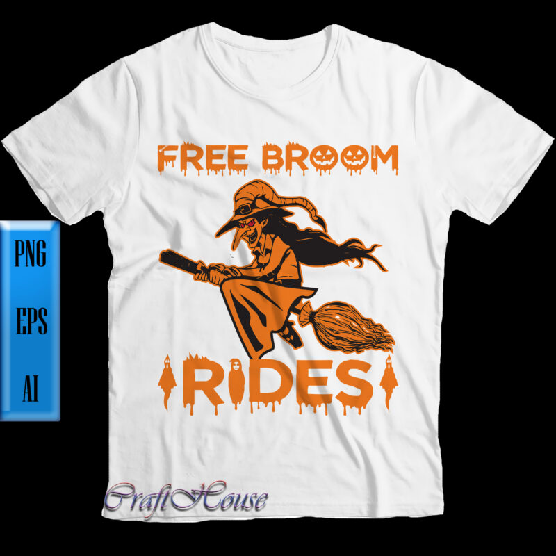 Free broom witches rides t shirt design template, Free broom witches rides Png, Halloween t shirt design, October 31, Halloween Night, Ghost, Halloween Png, Pumpkin, Witch, Witches, Spooky, Halloween Party,