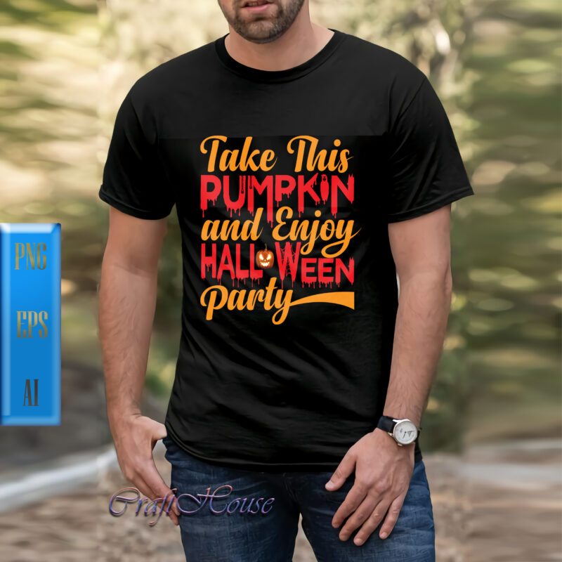 Take this pumpkin and enjoy halloween party t shirt design template, Take this pumpkin and enjoy Png, Halloween t shirt design, Halloween Night, Ghost, Halloween Png, Pumpkin, Witch, Witches, Spooky,