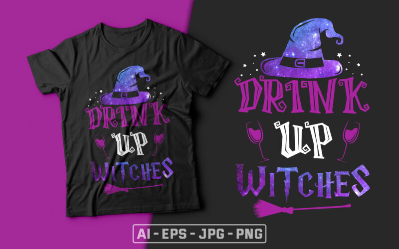 Drink up Witches - halloween t shirt design,halloween t shirts design,halloween svg design,good witch t-shirt design,boo t-shirt design,halloween t shirt company design,mens halloween t shirt design,vintage halloween t shirt design,halloween