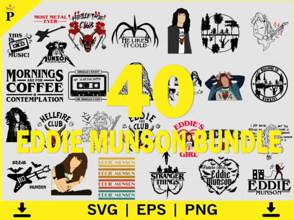 40 eddie muson design tshirt, bundle eddie munson characters, stranger things stickers svg, stranger things tshirt design