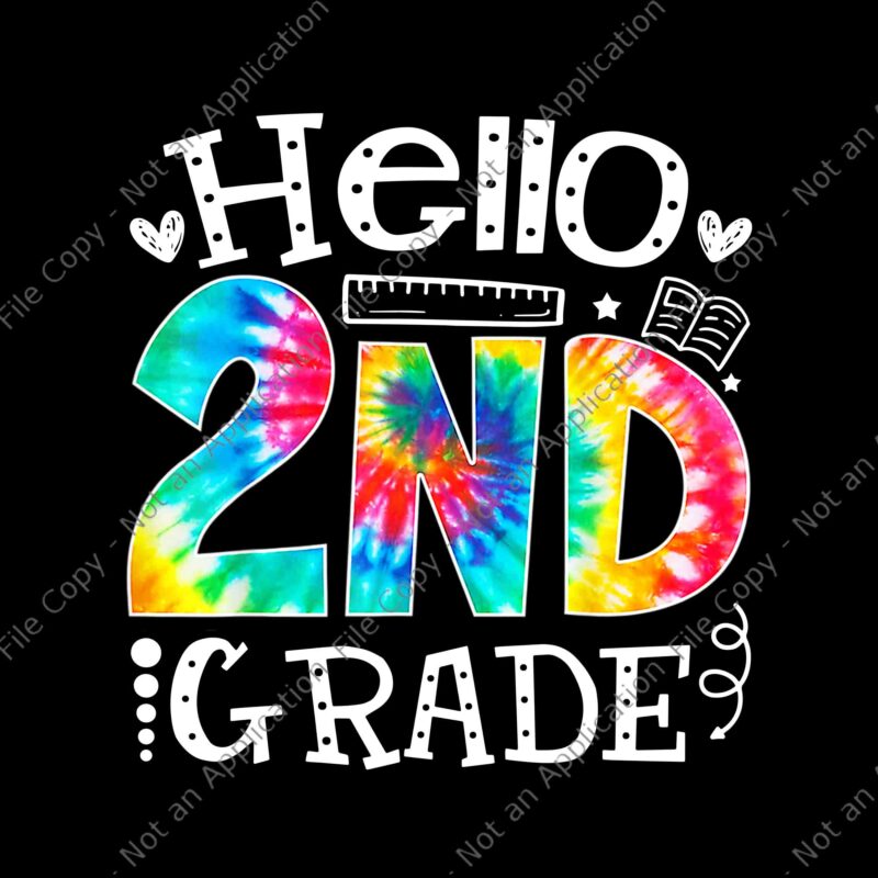 Tie Dye Hello Second 2nd Grade Teacher First Day Of School Png, Hello Second 2nd Png, Back To School Png, Tie Dye School Png