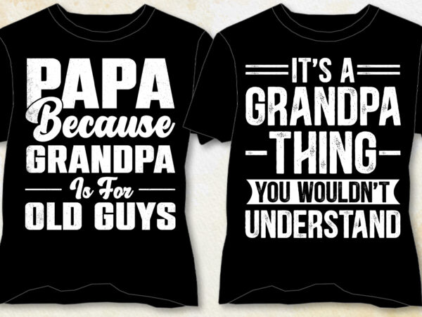 Grandpa t-shirt design-grandpa lover t-shirt design