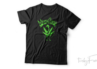 Mary Jane Puff Pass t shirt design