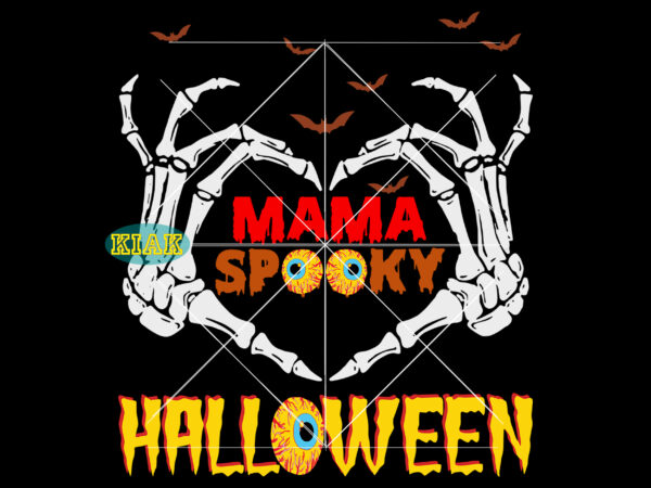 Halloween tshirt template, t shirt design halloween svg, halloween, spooky mama svg, spooky mom svg, spooky svg, halloween mama svg, mom life svg, halloween death, halloween night, halloween party, halloween