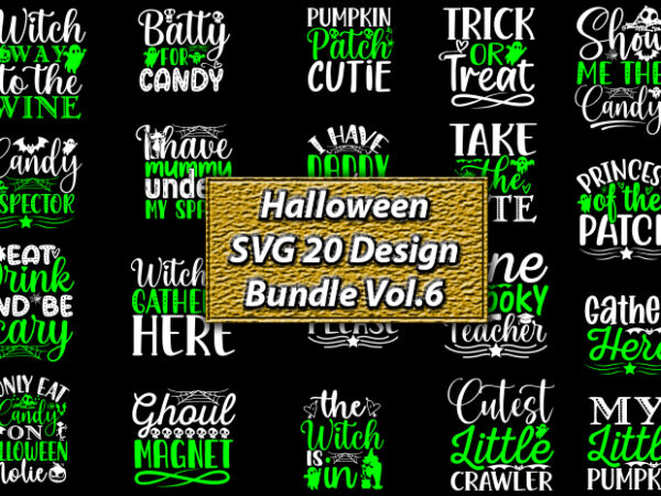 Halloween svg 20 design bundle vol.6, halloween t-shirt, halloween design,halloween svg,halloween t-shirt, halloween t-shirt design, halloween svg bundle, halloween clipart bundle, halloween cut file, halloween clipart vectors, halloween clipart svg,