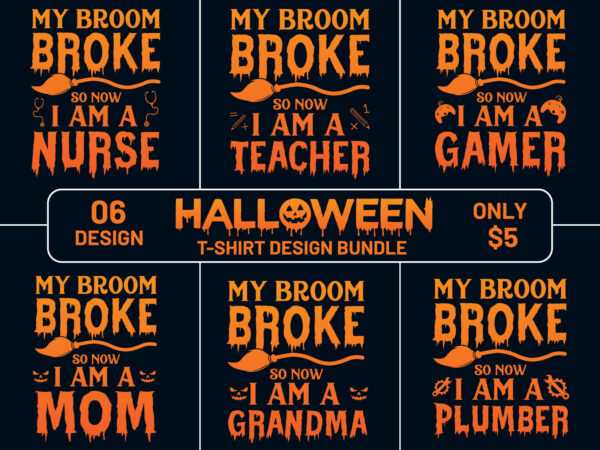 Halloween t-shirt design bundle, my broom broke t-shirts, best halloween t-shirt design, halloween t-shirts