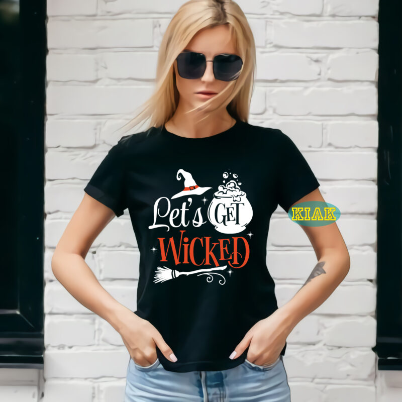 Let's get wicked t shirt design, Let's get wicked Svg, Let's get wicked vector, Halloween Svg, Halloween death, Halloween Night, Halloween Party, Halloween vector, Happy Halloween, Ghost svg, ghost vector,