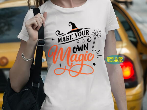 Make your own magic svg, make your own magic t shirt template, halloween svg, halloween death, halloween night, halloween party, halloween vector, happy halloween, ghost svg, ghost vector, pumpkin svg,