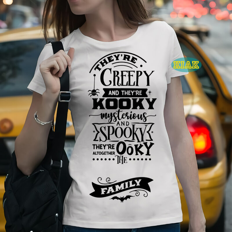 Trey're creepy and they're kooky mysterious and spooky - they're altogether ooky the famyly, Halloween Svg, Halloween death, Halloween Night, Halloween Party, October 31 Svg, Ghost svg, Pumpkin svg, Hocus