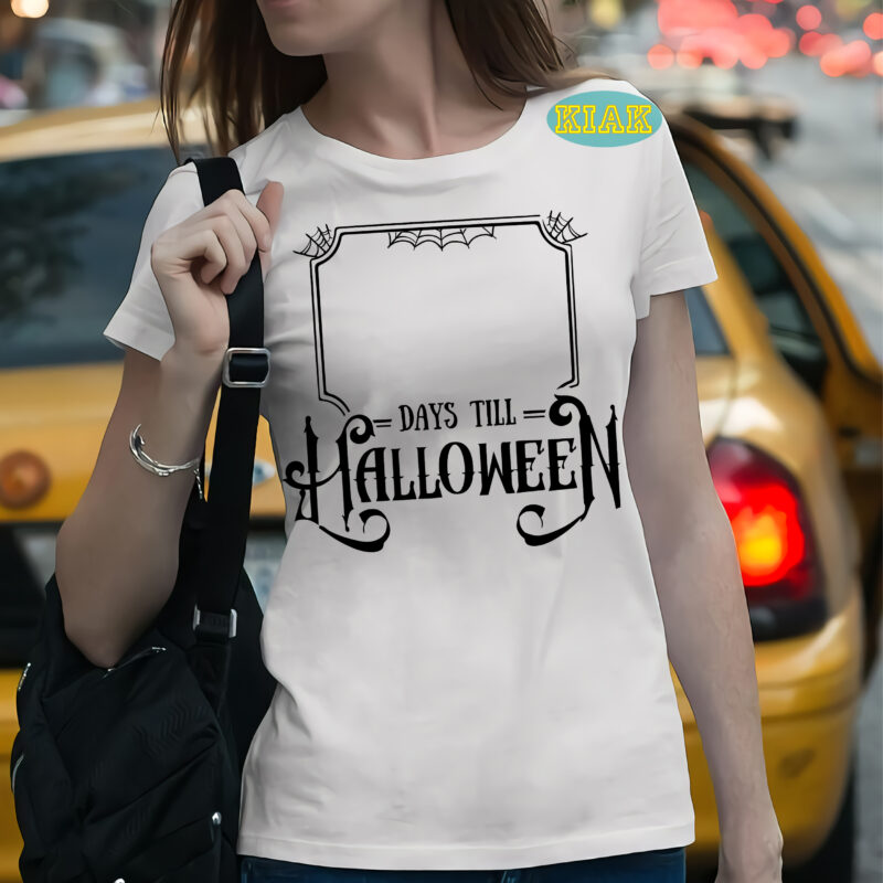 Days till Halloween t shirt template, Halloween Svg, Halloween death, Halloween Night, Halloween Party, Halloween Svg, Halloween vector, Happy halloween, Ghost svg, ghost vector, Pumpkin svg, Pumpkin vector, Hocus Pocus