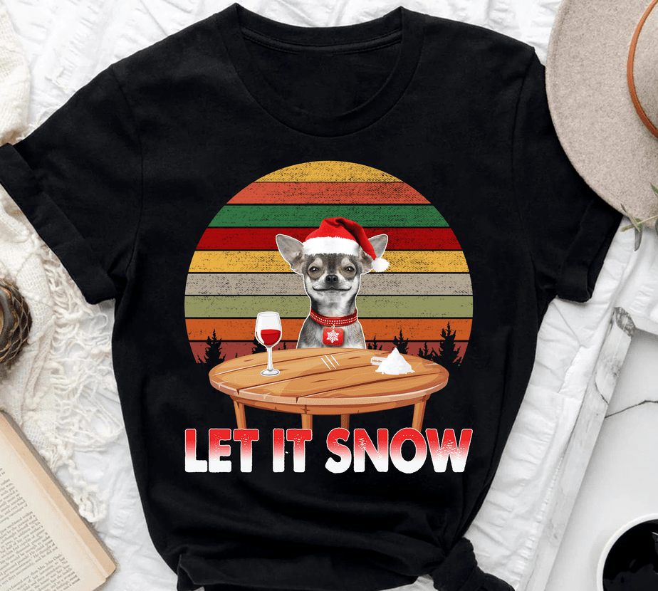 Let It Snow Chihuahua Cocaine Xmas Gift - Buy t-shirt designs