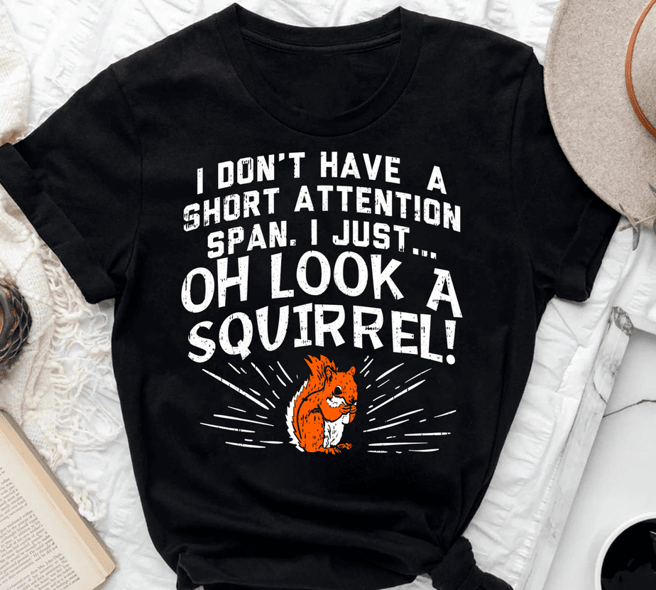 Sometimes I Get Distracted Squirrel ADHD Awareness - Buy t-shirt designs