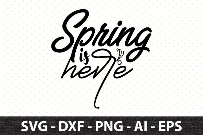 Spring is here svg